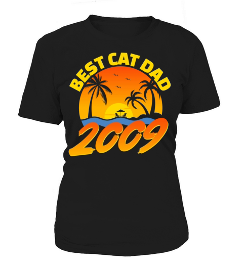 Best Cat Dad 2009 Fathers Day Gifts Women's T-Shirt