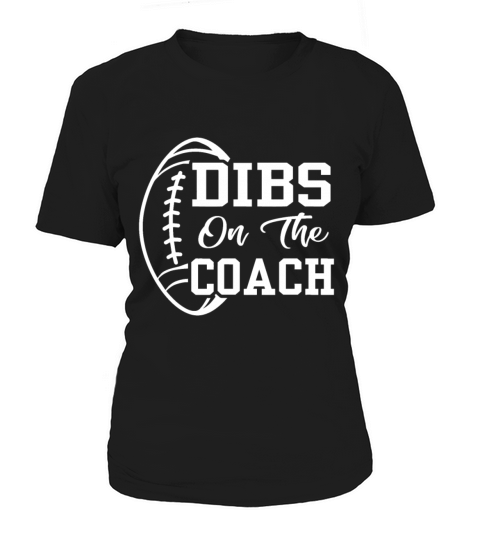 Dibs On The Coach Funny Football Vintage Coaching Women's T-Shirt