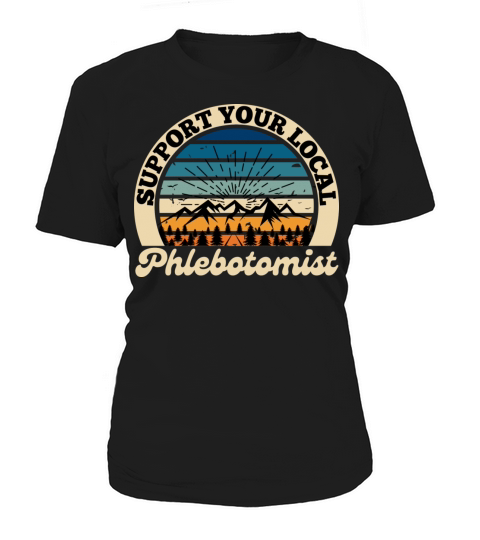 Support Your Local Phlebotomist Retro Vintage Women's T-Shirt