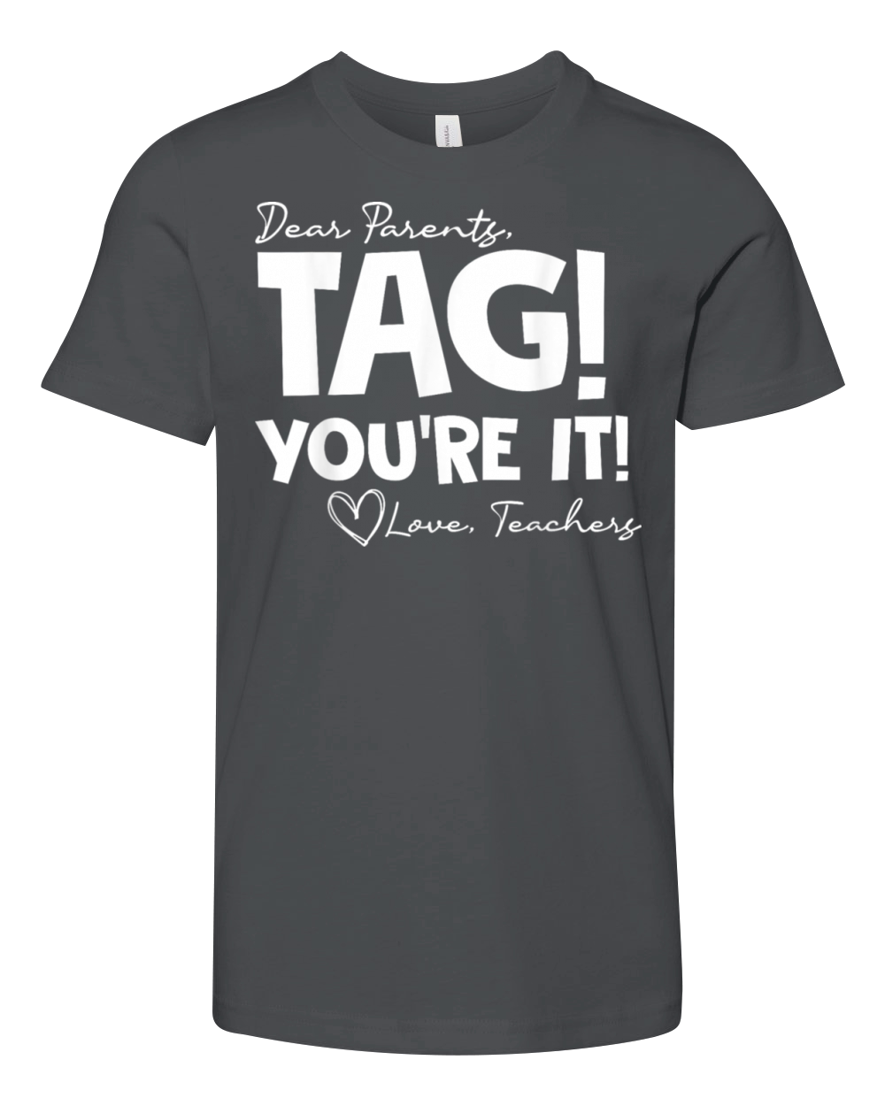 Dear Parents Tag Youre It Last Day of School Funn Youth Unisex Jersey Tee
