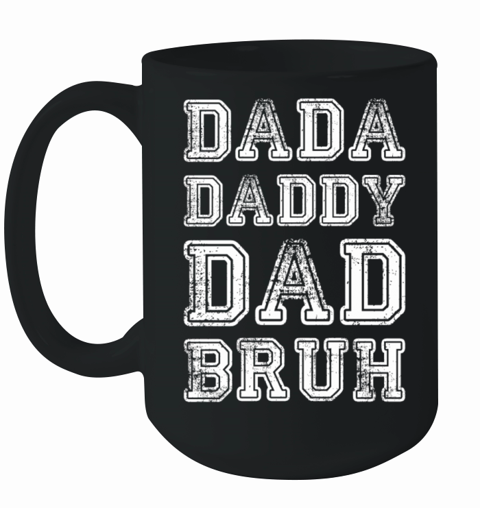 Men Dada Daddy Dad Bruh Fathers Day Vintage Funny Ceramic Mug