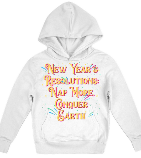 Nap More Conquer Earth Introvert Happy New Year An Kids Hoodie