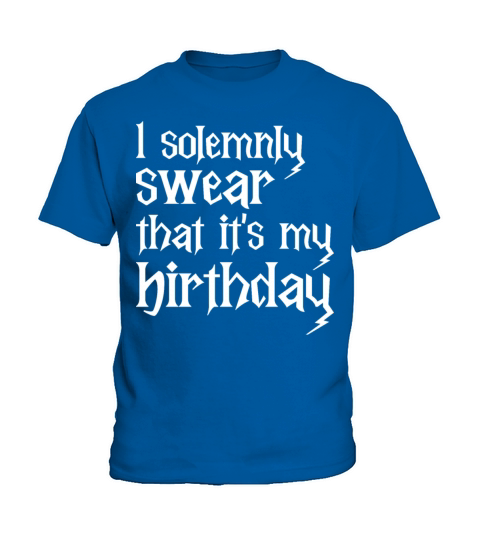 I Solemnly Swear That Its My Birthday Funny B Day Kids T-Shirt