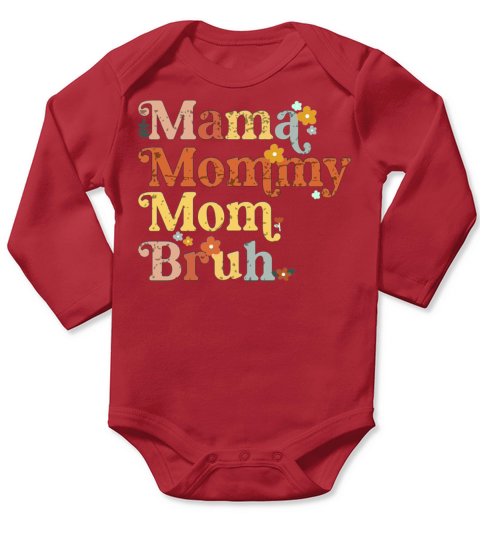 Mama Mommy Mom Bruh Mothers Day Vintage Funny Long Sleeve Baby One-Piece
