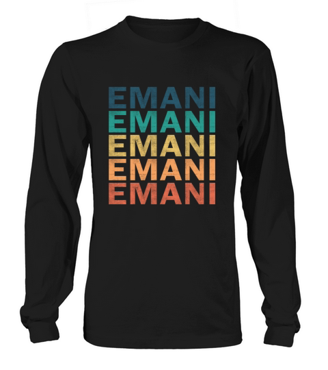 Emani Name T Shirt - Emani Vintage Retro Name Gift Long sleeved Unisex
