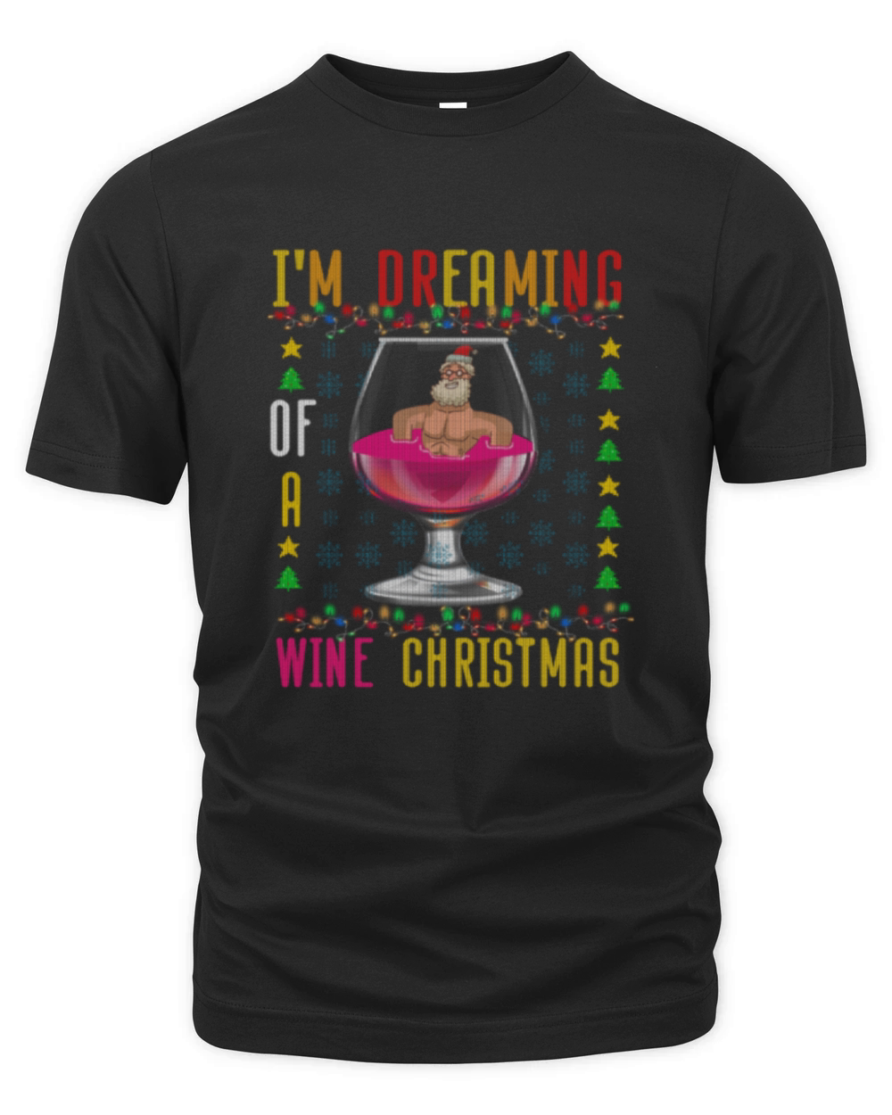 Im Dreaming Of A Wine Christmas Red Wine Sweater Organic Unisex T-shirt