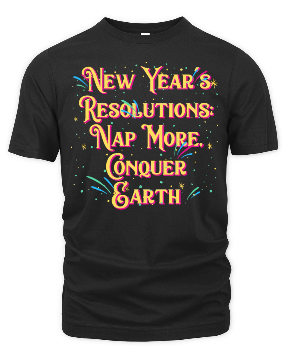 Nap More Conquer Earth Introvert Happy New Year An Organic Unisex T-shirt