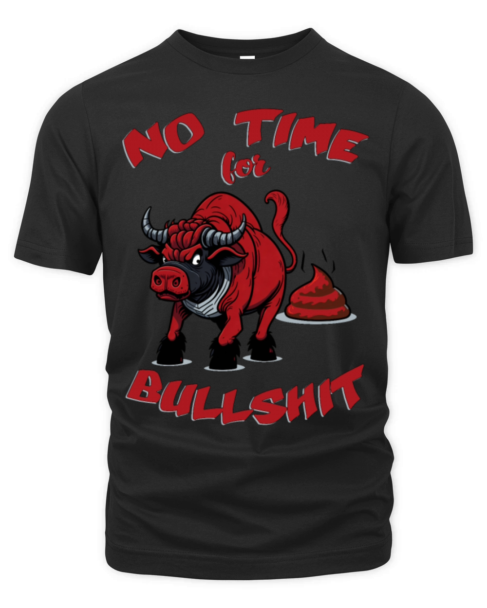 NO TIME FOR BULLSHIT Organic Unisex T-shirt