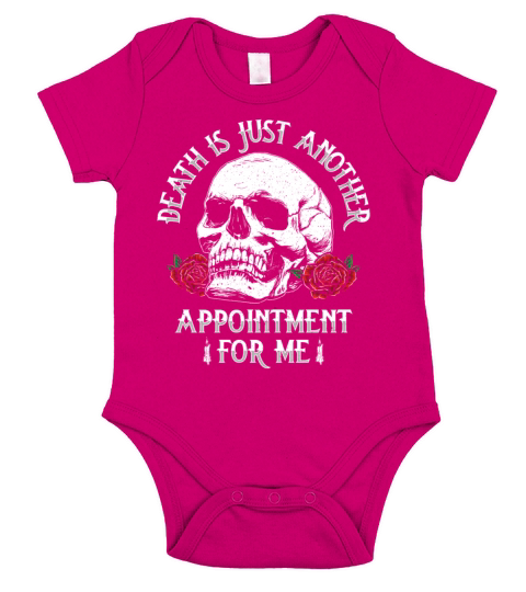 Death Is Just Another Appointment For Me Short Sleeve Baby One-Piece
