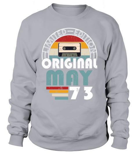 50th birthday may 1973 original 1973 Sweatshirt Unisex