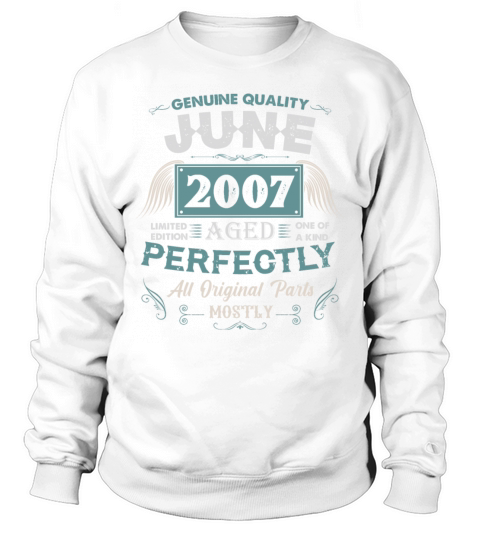 June 2007 Vintage Birthday Present Sweatshirt Unisex