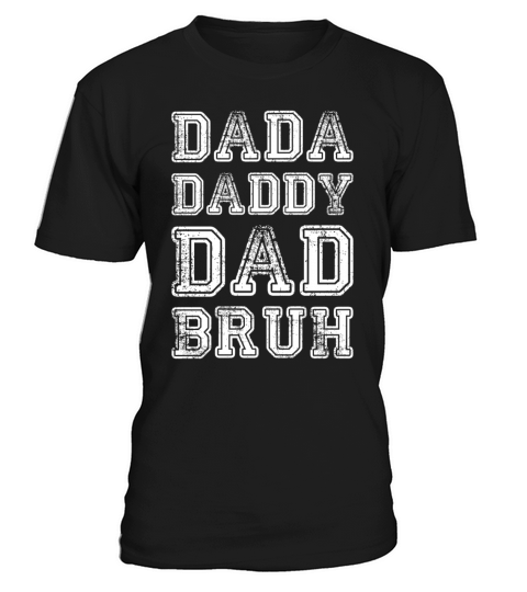 Men Dada Daddy Dad Bruh Fathers Day Vintage Funny T-Shirt Unisex