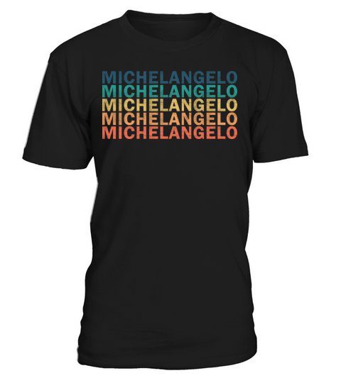 Michelangelo Name T Shirt - Michelangelo Vintage R T-Shirt Unisex