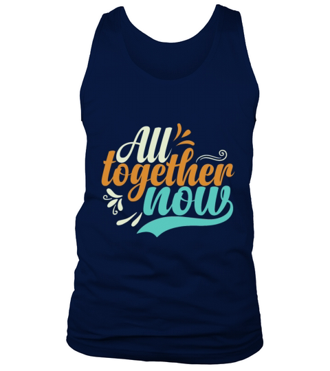 All Together Now Summer 2023 Design Tank Top Unisex