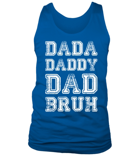 Men Dada Daddy Dad Bruh Fathers Day Vintage Funny Tank Top Unisex