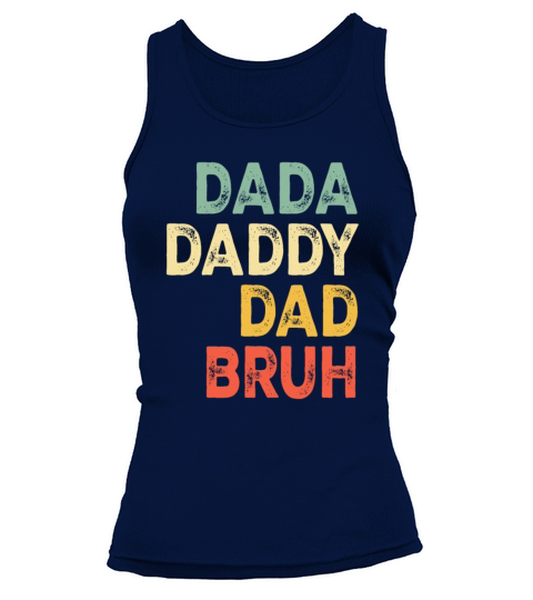 Dada Daddy Dad Bruh - Vintage Design Fathers Day Tank top Woman