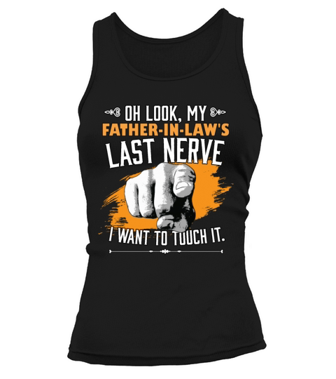 Look My Father-In-Laws Last Nerve Funny Wedding Tank top Woman