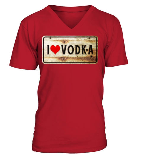 I love vodka vintage sign V-Neck T-shirt
