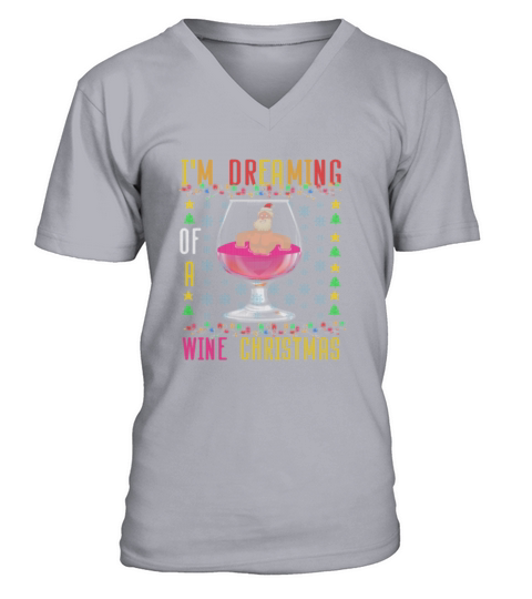 Im Dreaming Of A Wine Christmas Red Wine Sweater V-Neck T-shirt