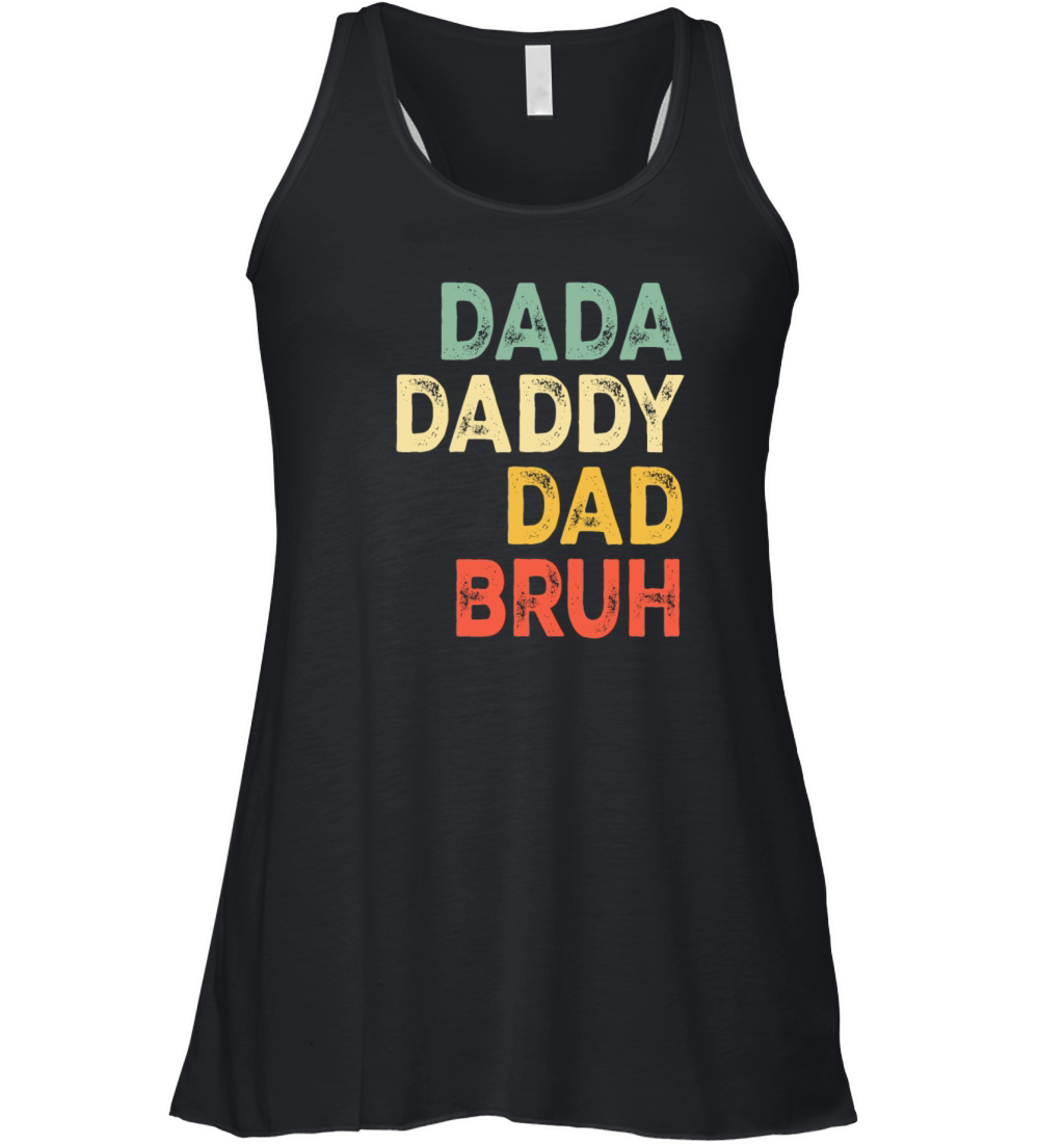 Dada Daddy Dad Bruh - Vintage Design Fathers Day Women's Flowy Tank Top