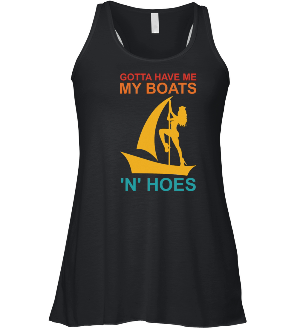Gotta Have Me My Boats N Women's Flowy Tank Top