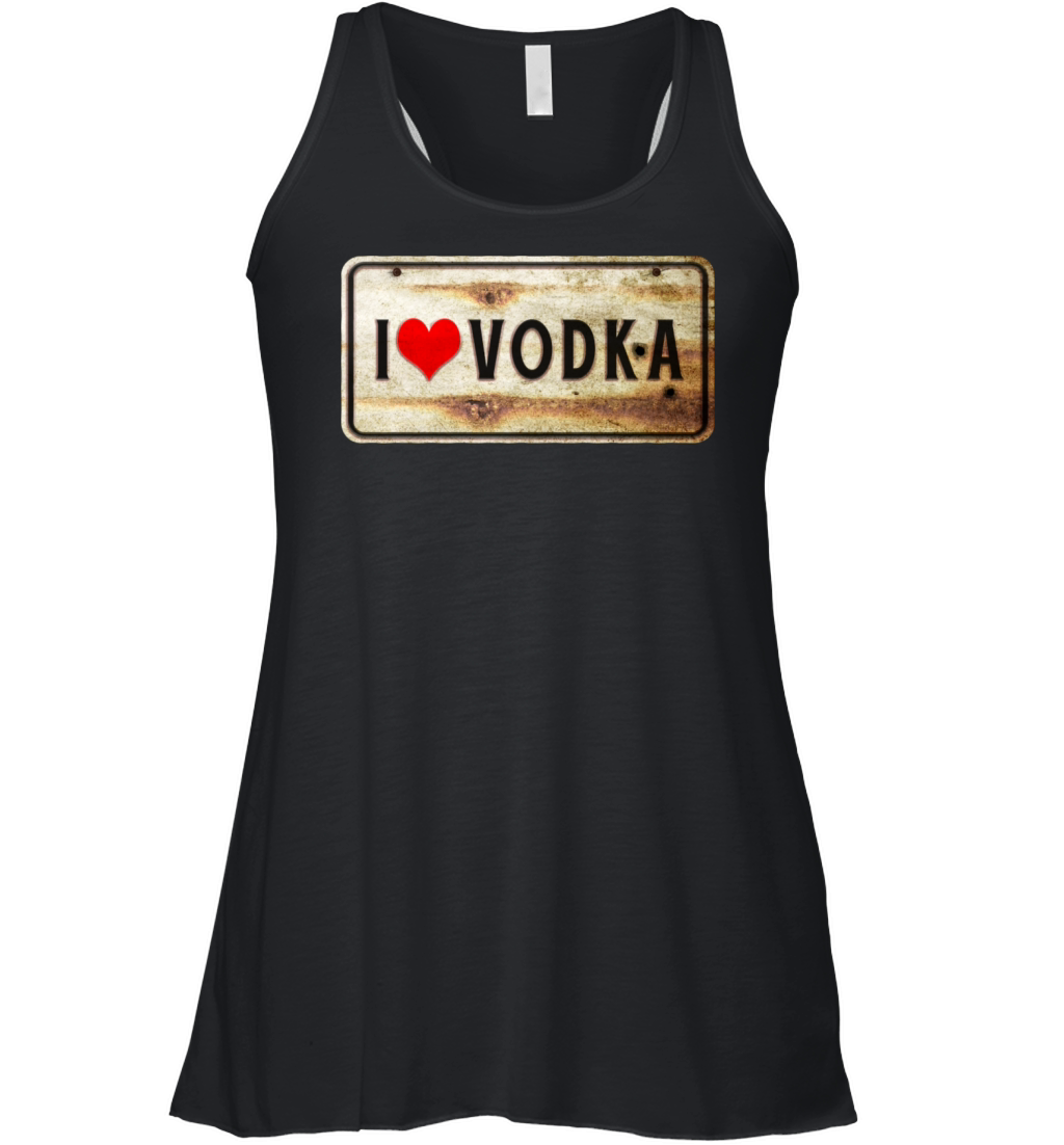 I love vodka vintage sign Women's Flowy Tank Top