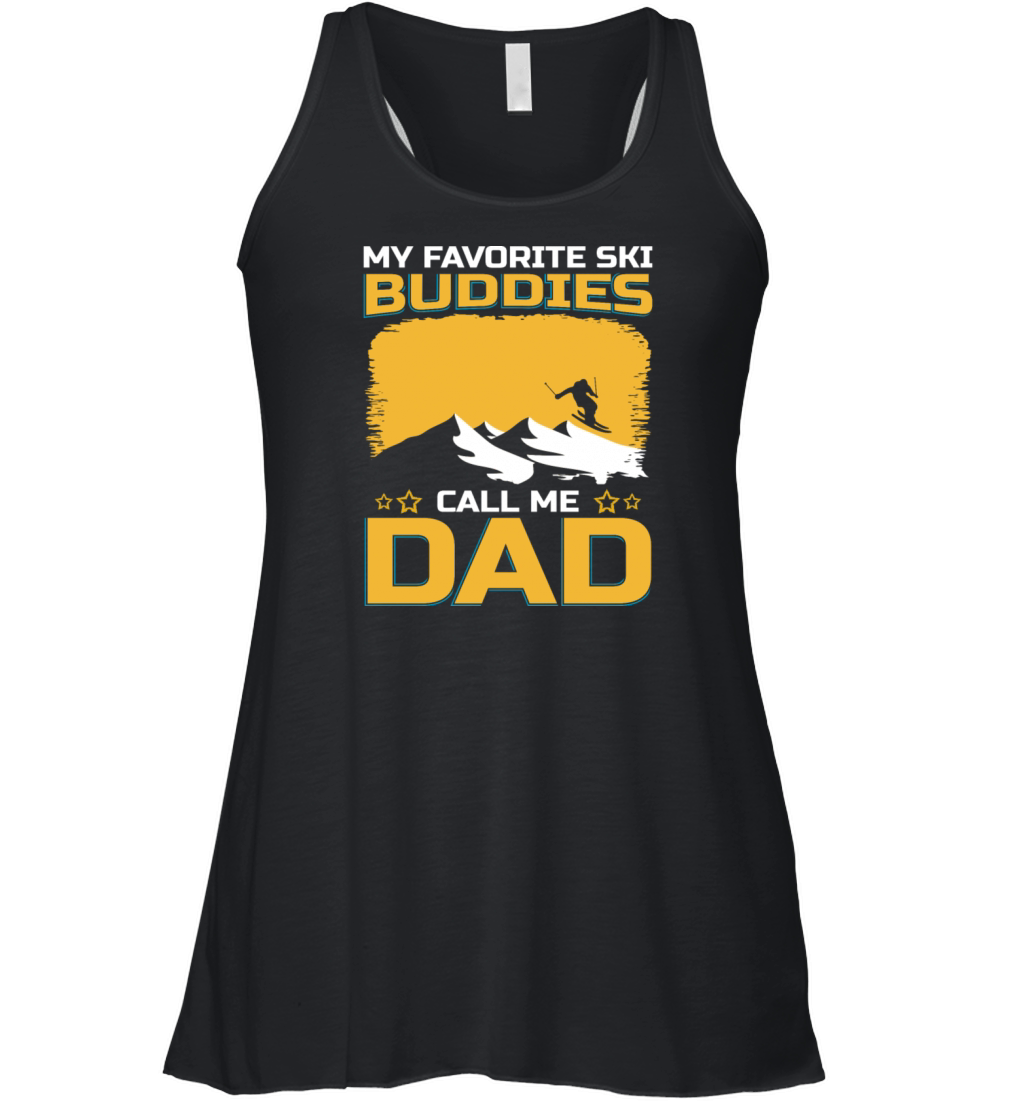 My Favorite Ski Buddies Call Me Dad Women's Flowy Tank Top