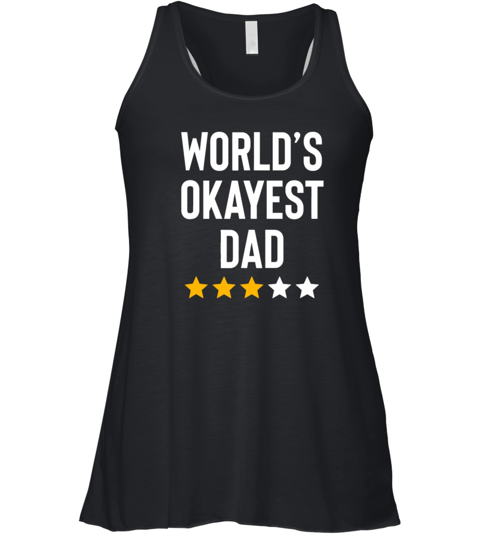 Worlds Okayest Dad Funny Best Daddy Ever Fathers D Women's Flowy Tank Top