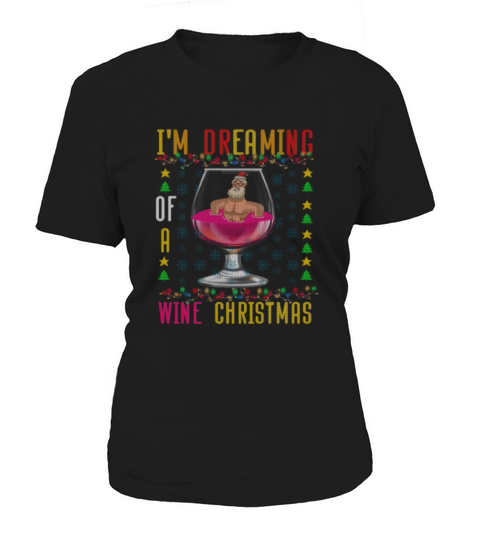 Im Dreaming Of A Wine Christmas Red Wine Sweater Women's T-Shirt
