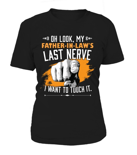 Look My Father-In-Laws Last Nerve Funny Wedding Women's T-Shirt
