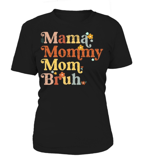 Mama Mommy Mom Bruh Mothers Day Vintage Funny Women's T-Shirt