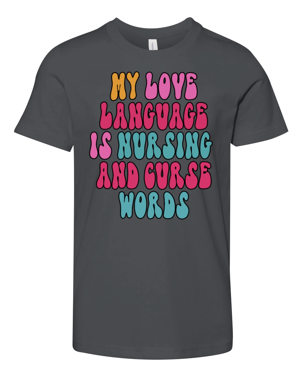 My Love Language is Nursing and curse words Youth Unisex Jersey Tee