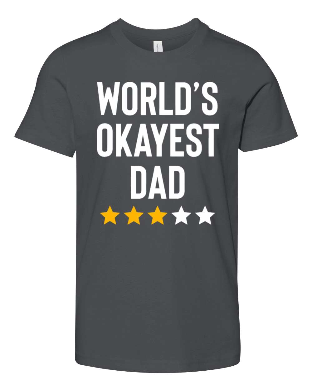 Worlds Okayest Dad Funny Best Daddy Ever Fathers D Youth Unisex Jersey Tee