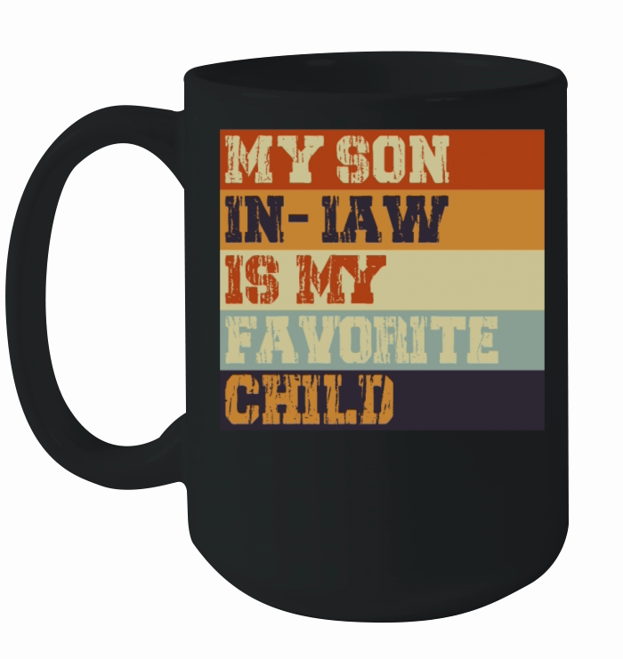 My Son In Law Is My Favorite Child Retro Vintage Ceramic Mug