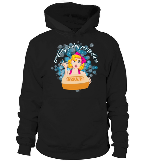 "Sudsy Perfection" Soap Maker Design Hoodie Unisex
