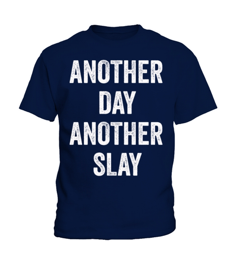 Another Day Another Slay Motivational Kids T-Shirt