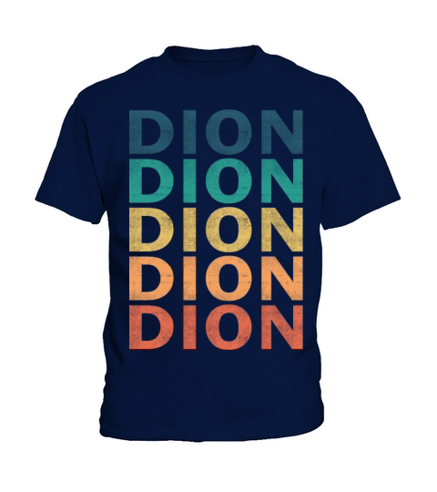 Dion Name T Shirt - Dion Vintage Retro Name Gift I Kids T-Shirt