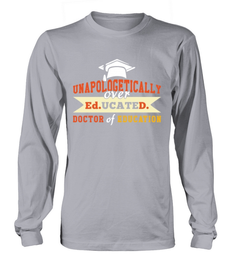 Doctoral PhD Graduating Doctors Graduate 2023 Long sleeved Unisex