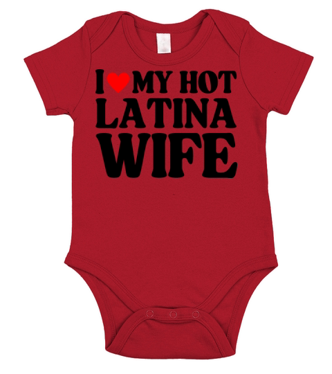 I Love My Hot Latina Wife Short Sleeve Baby One-Piece