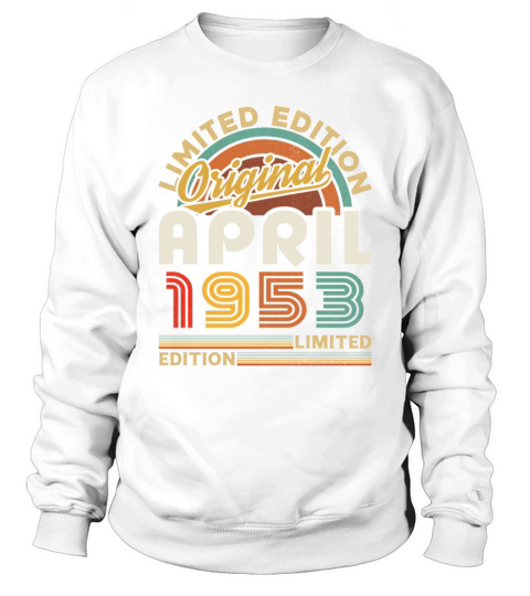 1953 April Vintage Born in 1953 April Gift Sweatshirt Unisex
