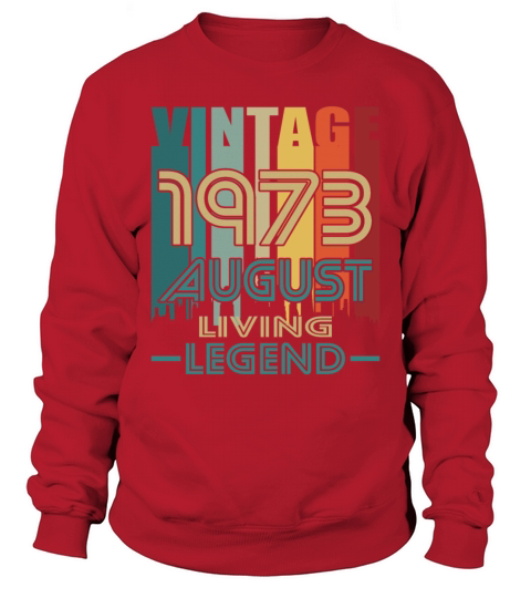 50th birthday august 1973 vintage 1973 Sweatshirt Unisex