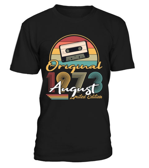 50th birthday august 1973 original 1973 T-Shirt Unisex