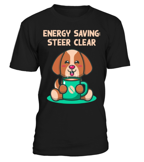 Energy Saving Steer Clear Introvert Sayings Antiso T-Shirt Unisex