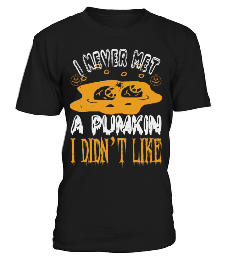 Halloween I Never Met A Pumkin I Did Not Like T-Shirt Unisex