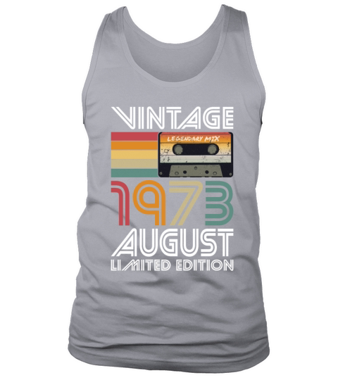 50th birthday august 1973 vintage 1973 Tank Top Unisex