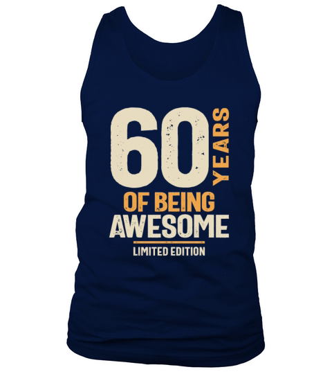60 Years Of Being Awesome - 60th Birthday Tank Top Unisex
