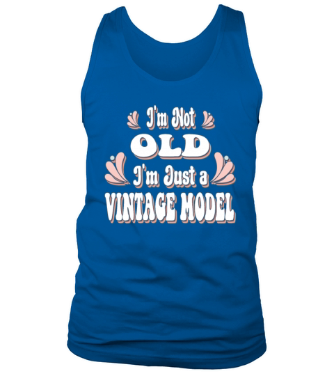 Im Not Old Im Just A Vintage Model Tank Top Unisex