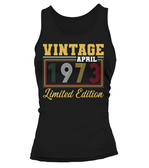50th birthday vintage april 1973 born in 1973 Tank top Woman