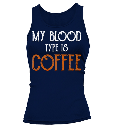 My Blood Type Is Coffee Breakfast Tank top Woman
