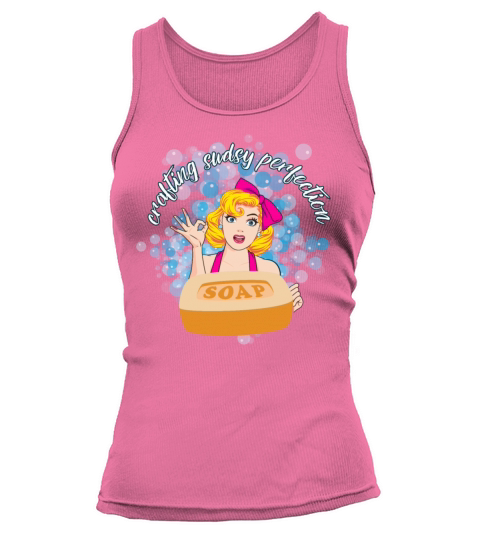 "Sudsy Perfection" Soap Maker Design Tank top Woman